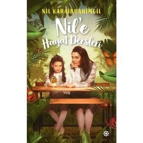 Nil’e Hayat Dersleri - Nil Karaibrahimgil