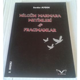 Nilgün Marmara Metinleri ve Fragmanlar - Serdar Aydın