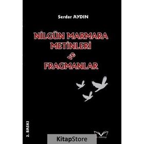 Nilgün Marmara Metinleri ve Fragmanlar - Serdar Aydın