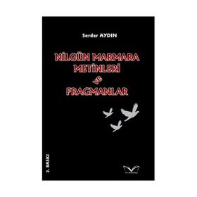 Nilgün Marmara Metinleri ve Fragmanlar - Serdar Aydın