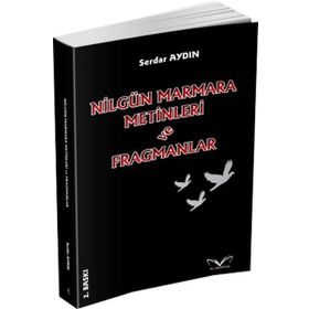 Nilgün Marmara Metinleri ve Fragmanlar - Serdar Aydın