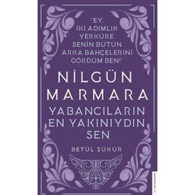 Nilgün Marmara Yabancıların En Yakınıydın - Betül Şükür