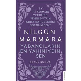 Nilgün Marmara Yabancıların En Yakınıydın - Betül Şükür