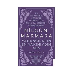 Nilgün Marmara Yabancıların En Yakınıydın - Betül Şükür
