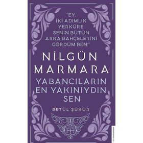 Nilgün Marmara Yabancıların En Yakınıydın - Betül Şükür