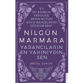 Nilgün Marmara Yabancıların En Yakınıydın - Betül Şükür