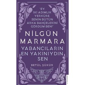 Nilgün Marmara Yabancıların En Yakınıydın - Betül Şükür