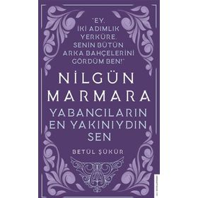 Nilgün Marmara Yabancıların En Yakınıydın - Betül Şükür