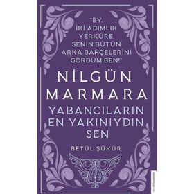 Nilgün Marmara Yabancıların En Yakınıydın - Betül Şükür