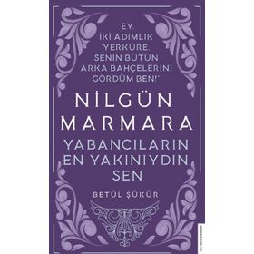 Nilgün Marmara Yabancıların En Yakınıydın - Betül Şükür