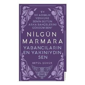 Nilgün Marmara Yabancıların En Yakınıydın - Betül Şükür