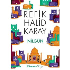 NİLGÜN - REFIK HALID KARAY