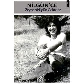 Nilgün'ce - Zeynep Nilgün Gökçeöz
