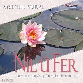 NİLÜFER - AYŞENUR VURAL