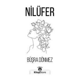Nilüfer - Büşra Dönmez