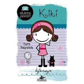 Nilüfer Çıkmazı Serisi - Kiki Tarz Hayatım - Kyla May