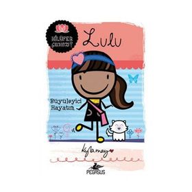 Nilüfer Çıkmazı Serisi - Lulu Büyüleyici Hayatım - Kyla May