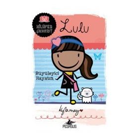 Nilüfer Çıkmazı Serisi - Lulu Büyüleyici Hayatım - Kyla May