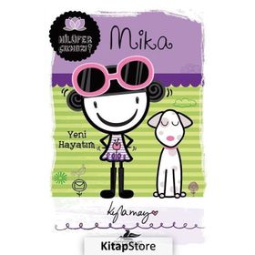 Nilüfer Çıkmazı Serisi - Mika Yeni Hayatım - Kyla May