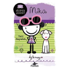 Nilüfer Çıkmazı Serisi - Mika Yeni Hayatım - Kyla May