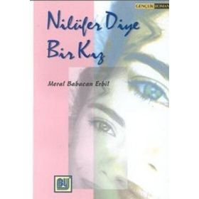 Nilüfer Diye Bir Kız - Meral Babacan Erbil