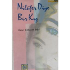 Nilüfer Diye Bir Kız - Meral Babacan Erbil