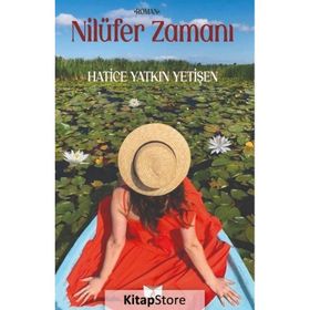 Nilüfer Zamanı - Hatice Yatkın Yetişen