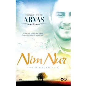 Nim Nur Yarım Kalan Işık - Yunus Emre Arvas