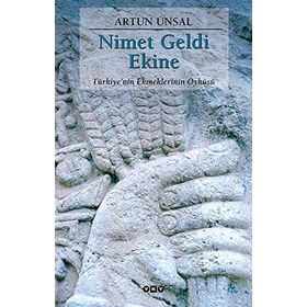 NIMET GELDI EKINE TÜRKİYE'NİN EKMEKLERININ ÖYKÜSÜ - ARTUN ÜNSAL