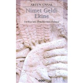 NIMET GELDI EKINE TÜRKİYE'NİN EKMEKLERININ ÖYKÜSÜ - ARTUN ÜNSAL