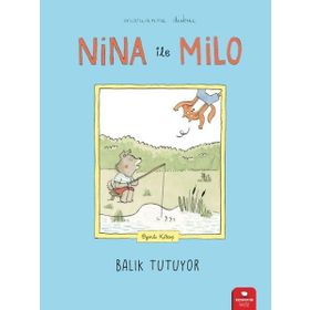 Nina ile Milo Balık Tutuyor - Marianne Dubuc