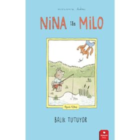 Nina ile Milo Balık Tutuyor - Marianne Dubuc