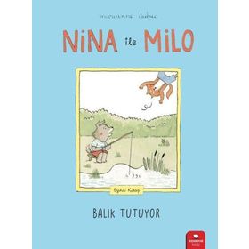 Nina ile Milo Balık Tutuyor - Marianne Dubuc