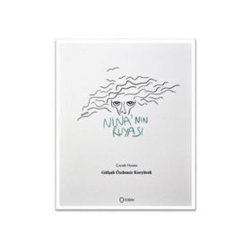 Nina’nın Rüyası - Gülşah Özdemir Koryürek