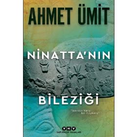 NİNATTANIN BİLEZİĞİ - AHMET ÜMİT