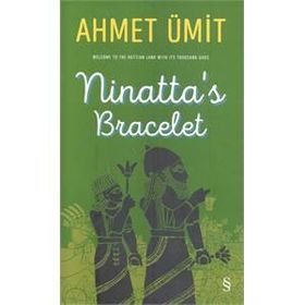 Ninatta’s Bracelet - Ahmet Ümit