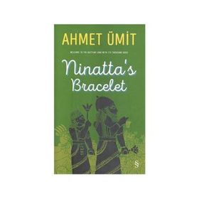 Ninatta’s Bracelet - Ahmet Ümit