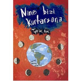 Nine Bizi Kurtasana - Toprak Işık