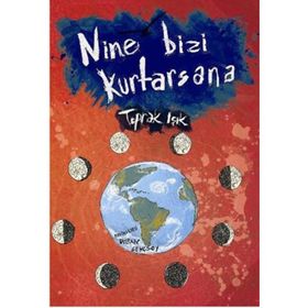 Nine Bizi Kurtasana - Toprak Işık