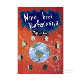 Nine Bizi Kurtasana - Toprak Işık