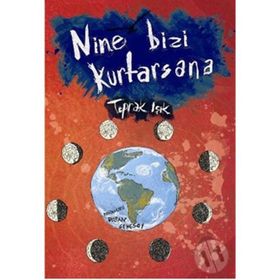 Nine Bizi Kurtasana - Toprak Işık