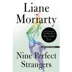 Nine Perfect Strangers - Liane Moriarty