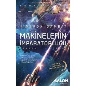 Ninefox Gambit Makinelerin İmparatorluğu Serisi 1 - Salon Yayınları