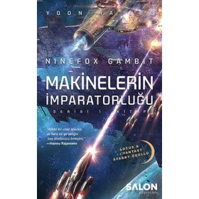 Ninefox Gambit Makinelerin İmparatorluğu Serisi 1 - Salon Yayınları