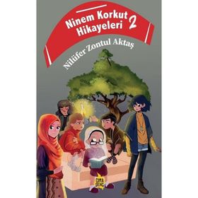 Ninem Korkut Hikayeleri 2 - Nilüfer Zontul Aktaş