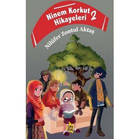 Ninem Korkut Hikayeleri 2 - Nilüfer Zontul Aktaş