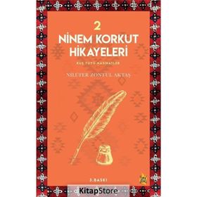 Ninem Korkut Hikayeleri 2 - Nilüfer Zontul Aktaş