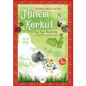 Ninem Korkut - Kuş Tüyü Nasihatler - Nilüfer Zontul Aktaş