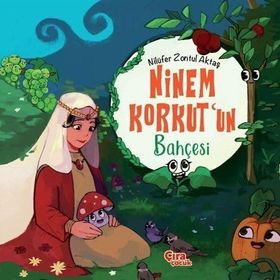 Ninem Korkutun Bahçesi - Nilüfer Zontul Aktaş