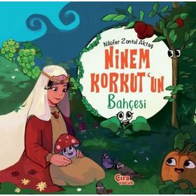 Ninem Korkutun Bahçesi - Nilüfer Zontul Aktaş